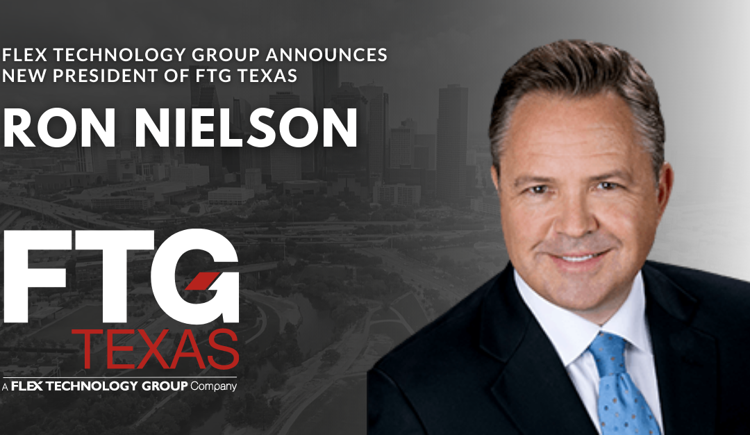 Flex Technology Group Appoints Ron Nielson to President of FTG Texas